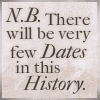 trouble: history dates (N.B.: There will be very few dates in this history) trouble: N.B.: There will be very few dates in this history (history dates)